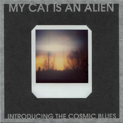 My Cat Is An Alien - Introducing The Cosmic Blues download mp3 flac