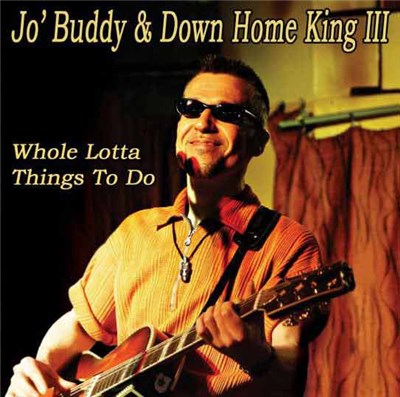 Jo' Buddy & Down Home King III - Whole Lotta Things To Do download mp3 flac
