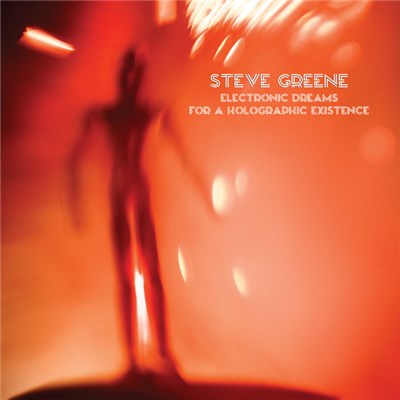 Steve Greene - Electronic Dreams For A Holographic Existence download mp3 flac