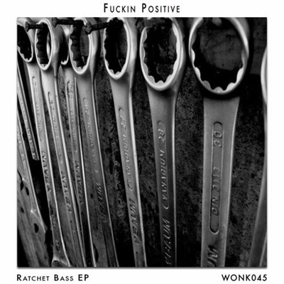 Fuckin Positive - Ratchet Bass (Remixes) download mp3 flac