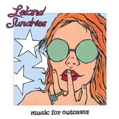 Leland Sundries - Music For Outcasts download mp3 flac