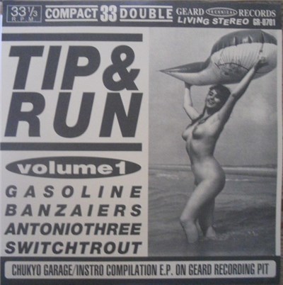 Gasoline , Banzaiers, Thee Antonio Three, The Switch Trout - Tip & Run volume 1 download mp3 flac