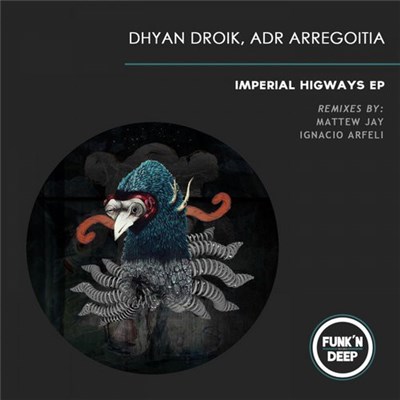 Dhyan Droik, ADR Arregoitia - Imperial Highways EP download mp3 flac