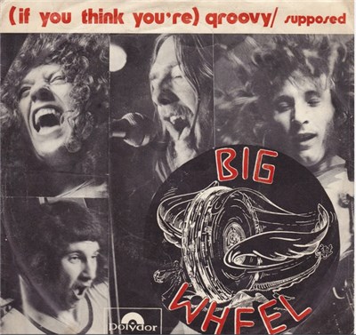 Big Wheel - (If You Think You're) Groovy download mp3 flac