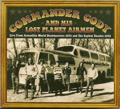 Commander Cody And His Lost Planet Airmen - Live From Armadillo World Headquarters 1973 And The Capitol Theatre 1975 download mp3 flac