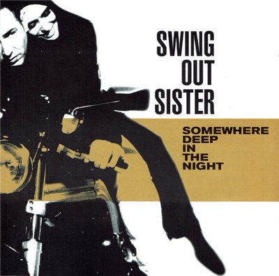 Swing Out Sister - Somewhere Deep In The Night download mp3 flac