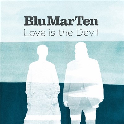Blu Mar Ten - Love Is The Devil download mp3 flac