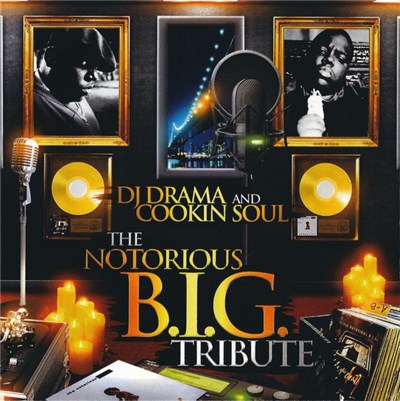 DJ Drama & Cookin' Soul - The Notorious B.I.G. Tribute download mp3 flac