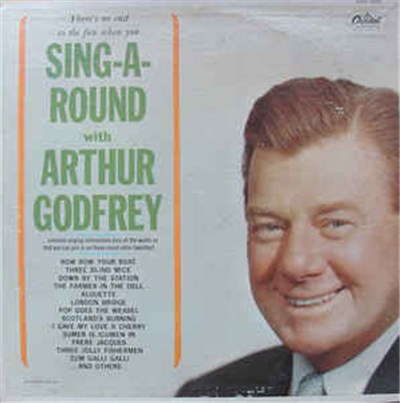 Arthur Godfrey - Sing-A-Round With Arthur Godfrey download mp3 flac