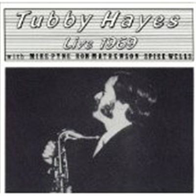 Tubby Hayes - Live 1969 download mp3 flac
