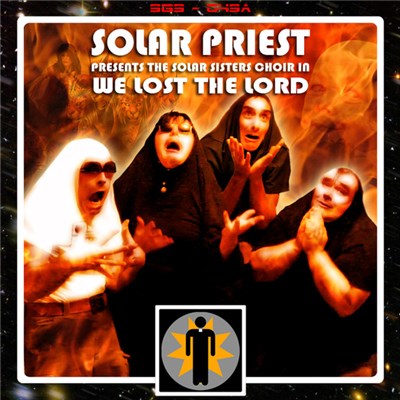 Solar Priest Presents The Solar Sisters Choir - We Lost The Lord download mp3 flac