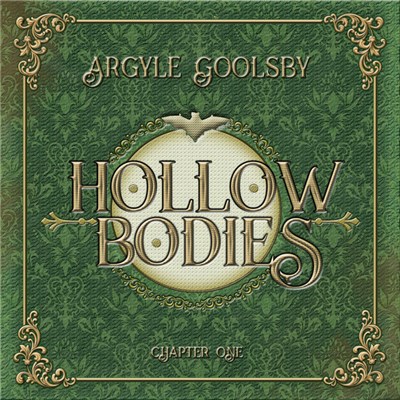 Argyle Goolsby - Hollow Bodies: Chapter One download mp3 flac