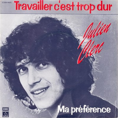 Julien Clerc - Ma Préférence / Travailler C'est Trop Dur download mp3 flac