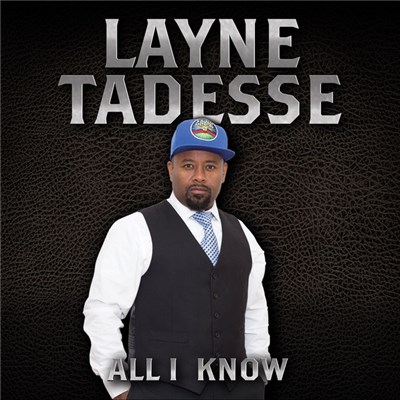 Layne Tadesse - All I Know download mp3 flac