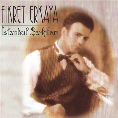 Fikret Erkaya - İstanbul Şarkıları download mp3 flac