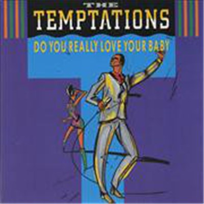 The Temptations - Do You Really Love Your Baby (Special "M&M" Club Mix And Dub Mix) download mp3 flac