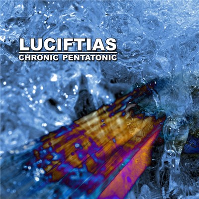 Luciftias - Chronic Pentatonic download mp3 flac