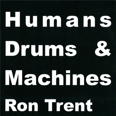 Ron Trent - Humans Drums & Machines download mp3 flac