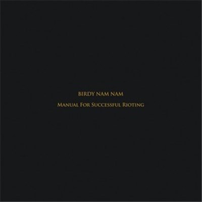 Birdy Nam Nam - Manual For Successful Rioting download mp3 flac