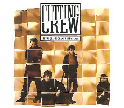 Cutting Crew - (Between A) Rock And A Hard Place download mp3 flac