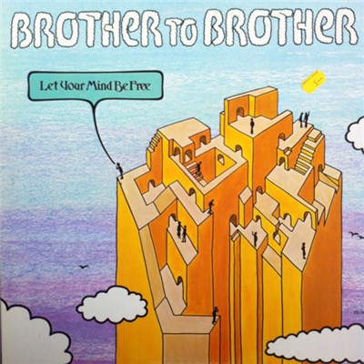 Brother To Brother - Let Your Mind Be Free download mp3 flac