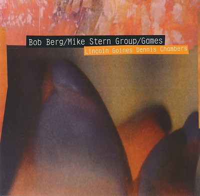 Bob Berg / Mike Stern Group - Games download mp3 flac