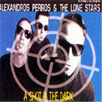 Alexandros Perros & the Lone Stars - A Shot In The Dark download mp3 flac