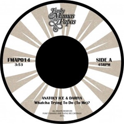 Anatoly Ice & Dariya - Whatcha Trying To Do (To Me)? / Tell Me, Tell Me download mp3 flac