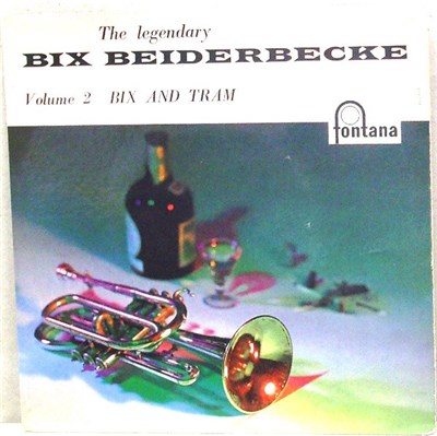 Bix Beiderbecke - The Legendary Bix Beiderbecke (Bix And Tram) download mp3 flac