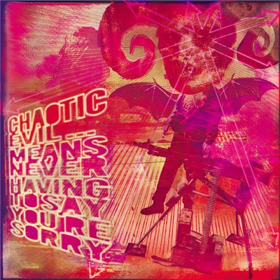 Various - Chaotic Evil Means Never Having To Say You're Sorry download mp3 flac