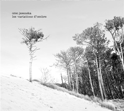 Orso Jesenska - Les Variations D'Ombre download mp3 flac
