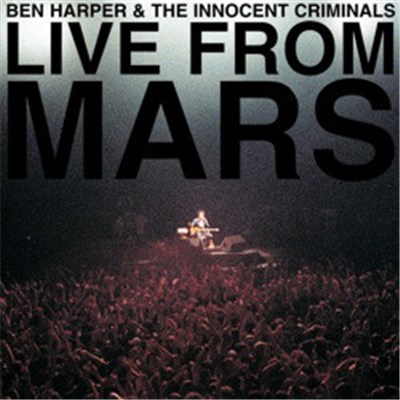 Ben Harper & The Innocent Criminals - Live From Mars download mp3 flac