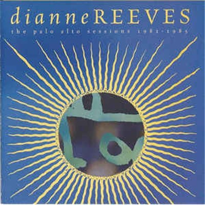 Dianne Reeves - The Palo Alto Sessions 1981-1985 download mp3 flac