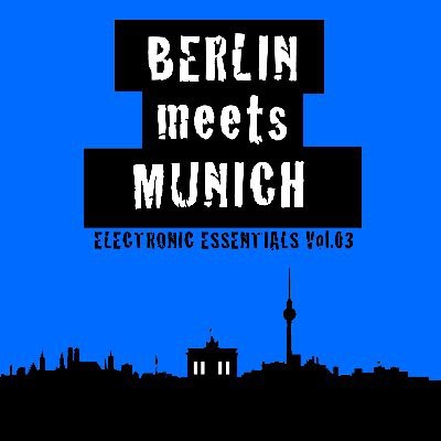 Various - Berlin Meets Munich: Electronic Essentials Vol.3 download mp3 flac