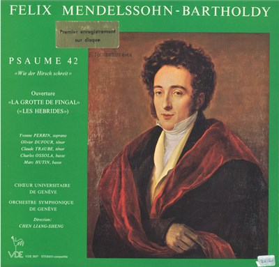 Felix Mendelssohn-Bartholdy -- Yvonne Perrin - Olivier Dufour - Claude Traube - Charles Ossola - Marc Hutin - Choeur Universitaire de Genève - Orchestre Symphonique De Genève - Psaume 42 "Wie Der Hirsch Schreit" / Ouverture "La Grotte De Fingal" ("Les Héb download mp3 flac