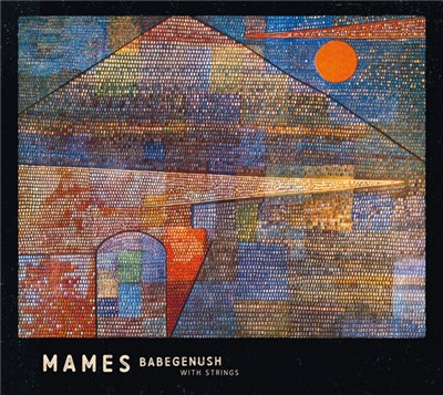 Mames Babegenush - Mames Babegenush With Strings download mp3 flac
