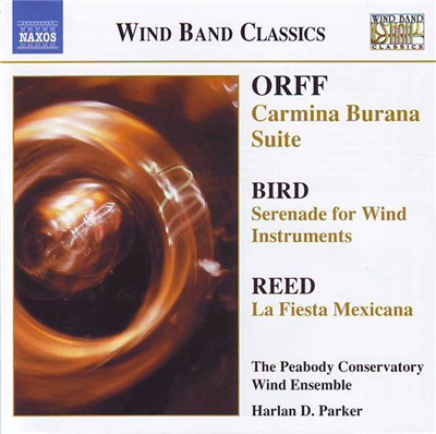 Orff / Bird / Reed - The Peabody Conservatory Wind Ensemble, Harlan D. Parker - Carmina Burana Suite / Serenade For Wind Instruments / La Fiesta Mexicana download mp3 flac