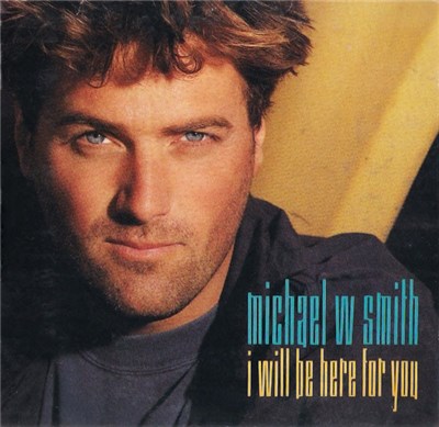 Michael W. Smith - I Will Be Here For You download mp3 flac