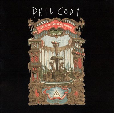 Phil Cody - The Sons Of Intemperance Offering download mp3 flac