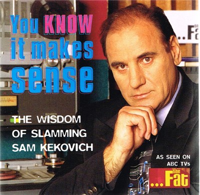 Sam Kekovich - You Know It Makes Sense : The Wisdom Of Slammin Sam Kekovich download mp3 flac
