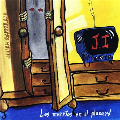 Julián Ibarrolaza - Los Muertos En El Placard download mp3 flac