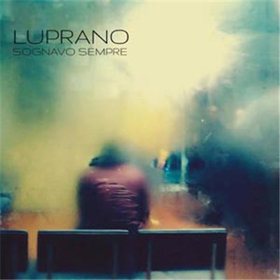 Luprano - Sognavo Sempre download mp3 flac