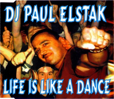 DJ Paul Elstak - Life Is Like A Dance download mp3 flac