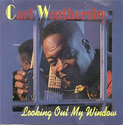Carl Weathersby - Looking Out My Window download mp3 flac