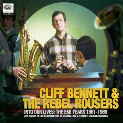 Cliff Bennett & The Rebel Rousers - Into Our Lives: The EMI Years 1961-1969 download mp3 flac