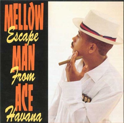 Mellow Man Ace - Escape From Havana download mp3 flac