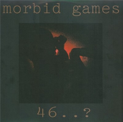 Morbid Games - 46..? (Remastered) download mp3 flac