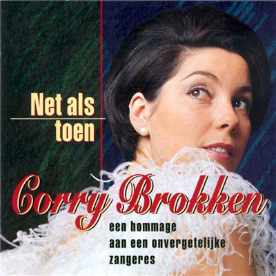 Corry Brokken - Net Als Toen: Een Hommage Aan Een Onvergetelijke Zangeres download mp3 flac