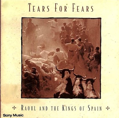 Tears For Fears - Raoul And The Kings Of Spain download mp3 flac
