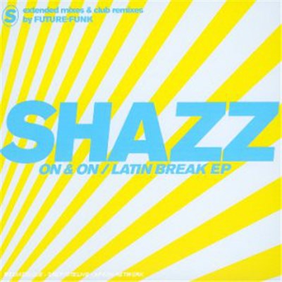 Shazz - On & On / Latin Break EP download mp3 flac